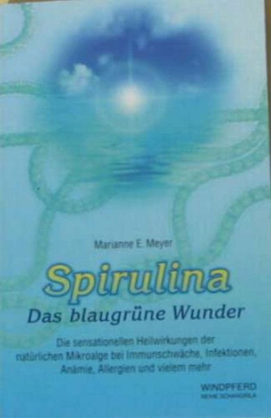 Spirulina, Das blaugrüne Wunder, , nA*